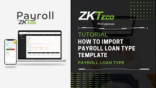 ZKPayroll  Payroll Loan Type  How to Import Template [upl. by Madelena312]