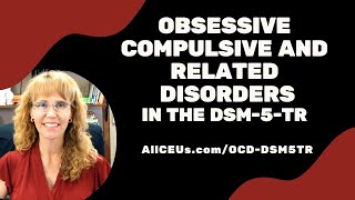 Obsessive Compulsive and Related Disorders in the DSM 5 TR  Symptoms and Diagnosis [upl. by Novyat]