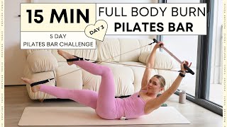 15 MIN PILATES BAR WORKOUT Full body burn  Day 3 at home workout [upl. by Rehpotsihrc]