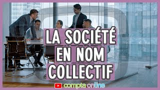 La société en nom collectif SNC [upl. by Ordnajela]