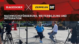 Hagedorn x Zeppelin Baumaschinen  Nachwuchsförderung Weiterbildung und Integration [upl. by Benedicta]