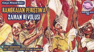 RANGKAIAN PERISTIWA ZAMAN REVOLUSI BAGIAN KE 1 [upl. by Cassie]