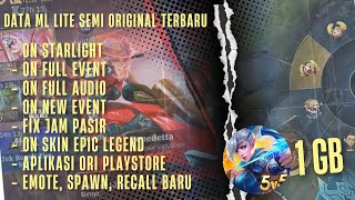 DATA ML LITE 1GB TERBARU SEMI ORIGINAL  FULL EVENT PATCH TERBARU [upl. by Sandberg]