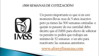 500 semanas de cotización en Ley 73 del IMSS [upl. by Fondea883]