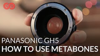 How to Use a Metabones Speedbooster on the Panasonic GH5 [upl. by Eshelman198]