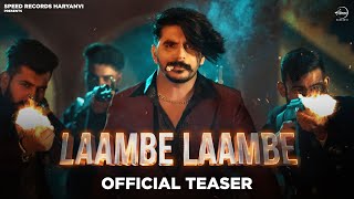 GULZAAR CHHANIWALA Laambe Laambe Official Teaser  Haryanvi Songs 2024 [upl. by Atirb]