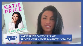 Katie Price talks This Is Me Prince Harry exes amp mental health  Jeremy Vine [upl. by Sema]