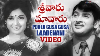 Sreevaru Maavaru movie songs  Poolu Gusa Gusa Laadenani song  Krishna Vanisri [upl. by Neelrahs607]