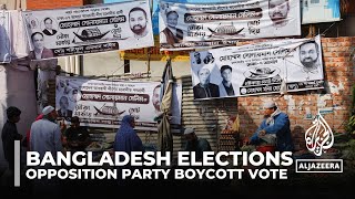 Bangladesh elections Main opposition party and allies to boycott vote [upl. by Eidnew185]