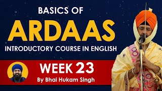 Basics of Ardaas English Course  WEEK 23 [upl. by Volnak]