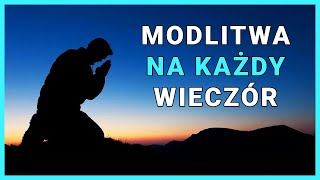 Modlitwa Wieczorna na Każdy Wieczór 🙏 [upl. by Eward]