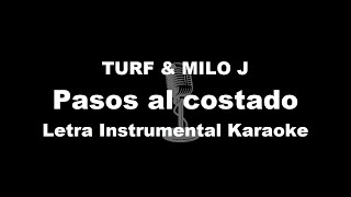 TURF amp MILO J  Pasos al costado Letra Instrumental Karaoke [upl. by Noirred830]