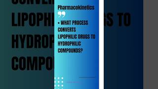 What process converts lipophilic drugs to hydrophilic compoundsnursingexam [upl. by Conrade99]