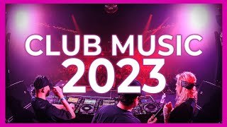 DJ CLUB MUSIC 2023  Mashups amp Remixes of Popular Songs 2023  DJ Remix Club Music Dance Mix 2023 🥳 [upl. by Red]