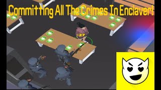 Committing All The Crimes In Enclaver Life Simulator [upl. by Patrick]