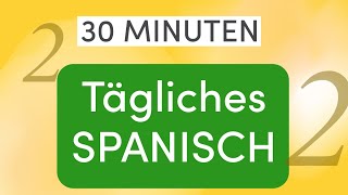 30 Minuten Tägliches Spanisch Stadtleben verstehen  115 nützliche Sätze für Anfänger  Lektion 2 [upl. by Irek607]