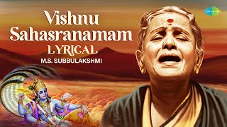 Vishnu Sahasranamam  Lyrical  MS Subbulakshmi  Carnatic Classical Music  Devotional Song [upl. by Otnicaj]