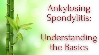 Ankylosing Spondylitis Explained Symptoms Diagnosis and Management [upl. by Oal]