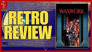 Waxwork 1988  This Museum Is To Die For  Movie Review [upl. by Snebur]