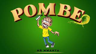 Mr Mwanya  Pombe Official Lyrics [upl. by Dyoll472]