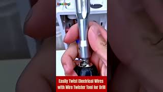 Amazing Easily Twist Electrical Wires with Wire Twister Tool for Drill tool diy shorts [upl. by Yatnod]