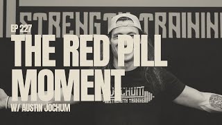 The Red Pill Moment w Austin Jochum [upl. by Noryk]