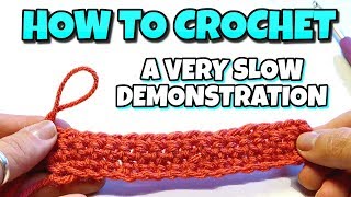 How To Crochet  VERY SLOW DEMONSTRATION  Single Crochet Stitch [upl. by Ranson]