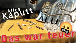 Aluminium fräsen CNC  So gehts nicht 😡 [upl. by Annael606]