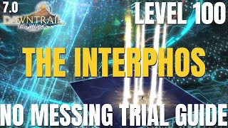 The Interphos Level 100 Trial  NORMAL BOSS GUIDE  FFXIV Patch 70  Dawntrail [upl. by Efren]