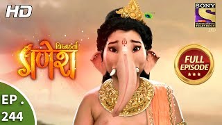 Vighnaharta Ganesh  Ep 244  Full Episode  27th July 2018 [upl. by Graig]