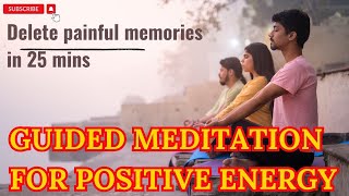 Let go Positive energy meditation to erase memories [upl. by Eitsrik707]