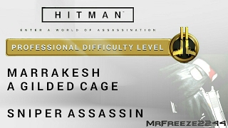 HITMAN  Marrakesh  Sniper Assassin  Professional Difficulty [upl. by Kraus933]