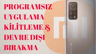 Telefonda Uygulama Kilitleme amp Devre Dışı Bırakma  Xiaomi [upl. by Murdock]