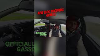 New VLOG dropping tonight 6PM officiallygassed nvmotorsport trackday fullsend [upl. by Ahselet]