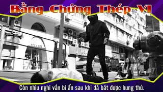 Bằng Chứng Thép VI cắt tập 13  1  Còn nhìu nghi vấn bí ẩn sau khi đã bắt được hung thủ [upl. by Janice574]