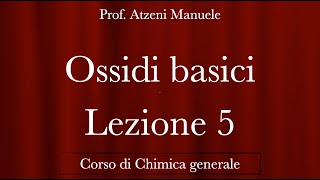 quotOssidi Basiciquot L5  Chimica Generale  ProfAtzeni ISCRIVITI [upl. by Olga]