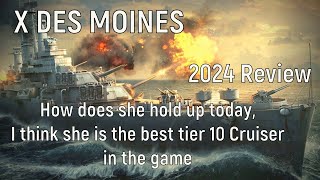 World of Warships  X Des Moines 2024 Review How does she hold up today [upl. by Joe]