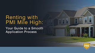 Renting with PMI Mile High Your Guide to a Smooth Application Process [upl. by Lombardi]