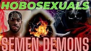 HoboSexuals💥 Semens of Deception👺 The Supplanter Spirit that Removes Your Divine Blessings💫 [upl. by Amehsyt591]