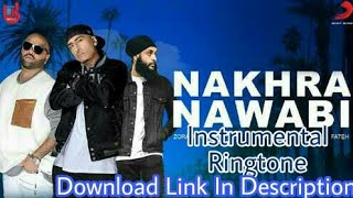 Dr Zeus  Nakhra Nawabi Song Instrumental Ringtone  DOWNLOAD LINK IN DESCRIPTION  Zora Randhawa [upl. by Eberta]