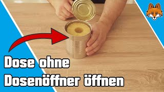 Dose öffnen ohne Dosenöffner  Einfacher Trick [upl. by Niawat]