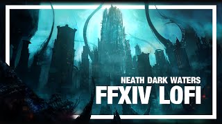 Final Fantasy XIV  Lofi Neath Dark WatersAmaurot Theme [upl. by Cathlene]