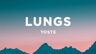 Yoste  Lungs Lyrics [upl. by Ennaesor]