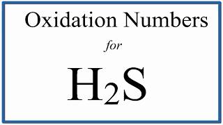 How to find the Oxidation Number for S in H2S [upl. by Sorrows20]