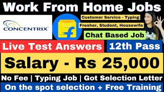 Concentrix Hiring  Live Test Answers  Flipkart  Work From Home  12th Pass  Online Job  Jobs [upl. by Yatnwahs184]