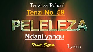 PELELEZA NDANI YANGU BY DANIEL SIFUNA TENZI ZA ROHONI No59 Swahili worship songs 2024 old [upl. by Adnulahs]