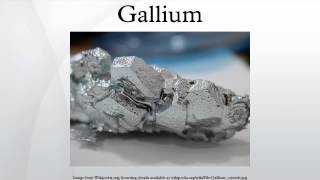 Gallium [upl. by Hunter]