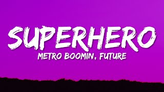 Metro Boomin Future Chris Brown  Superhero Lyrics [upl. by Phillane]