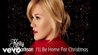 Kelly Clarkson  Ill Be Home For Christmas Official Audio [upl. by Repinuj]