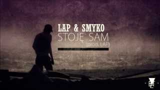 LAP amp Smyko  Stoję sam [upl. by Anastasius]